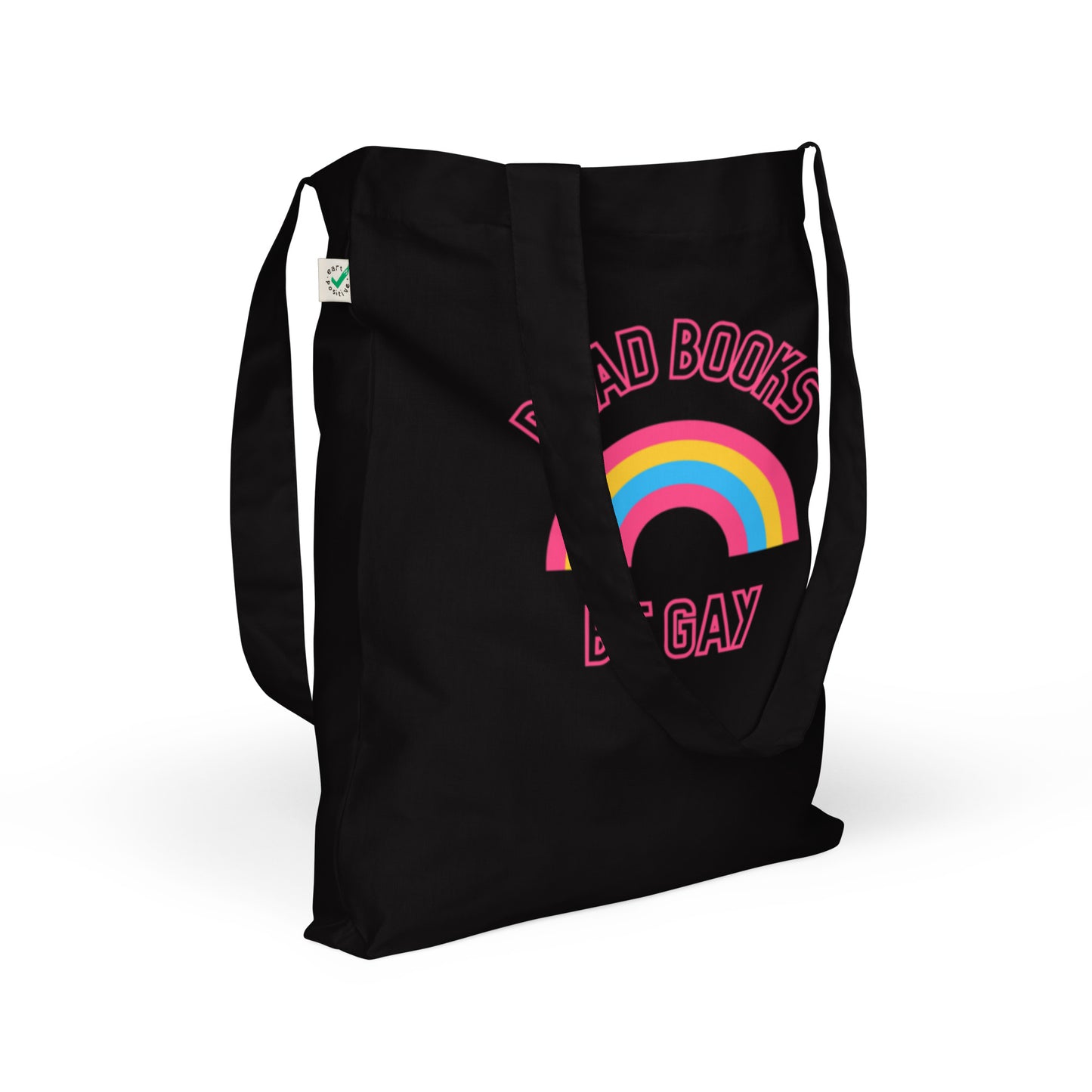 Read Books Be Gay (Pansexual Colors) Organic Fashion Tote Bag