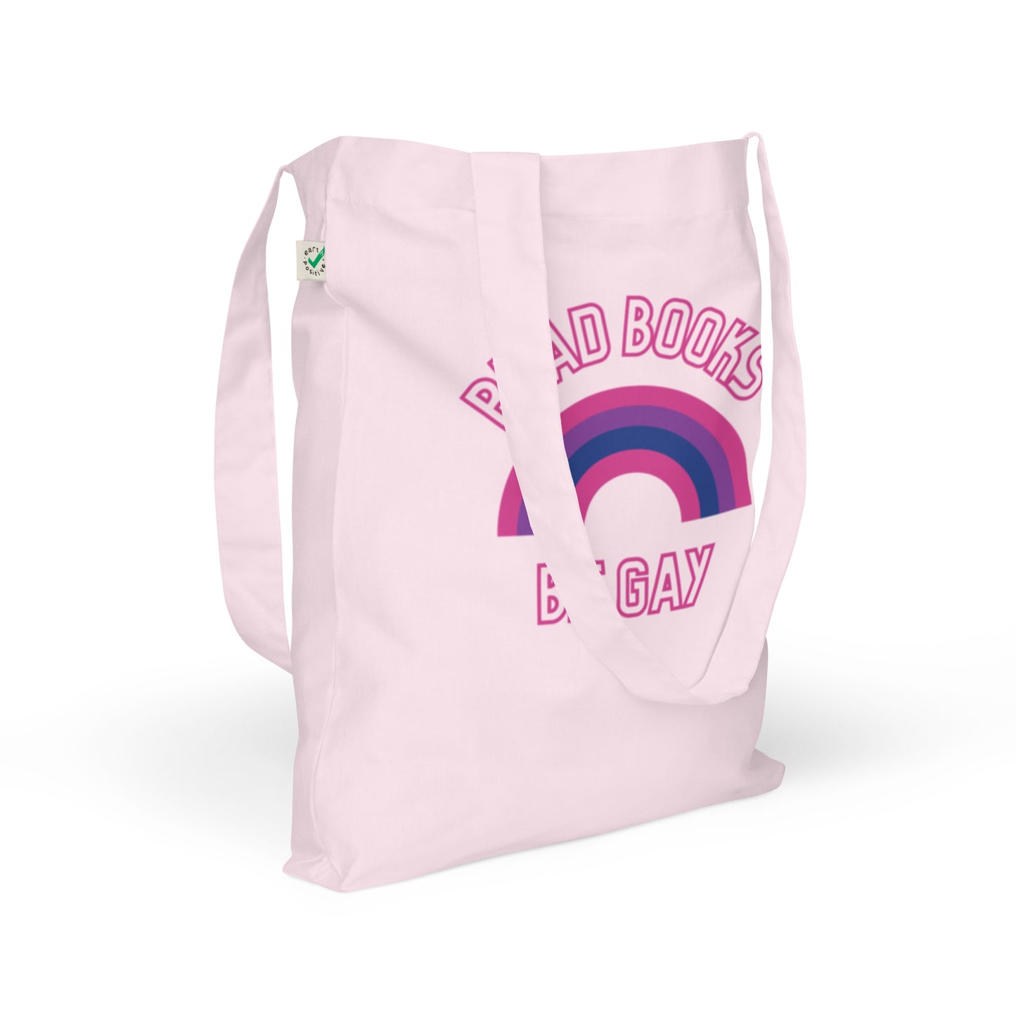 Read Books Be Gay (Bisexual Colors) Organic Fashion Tote Bag