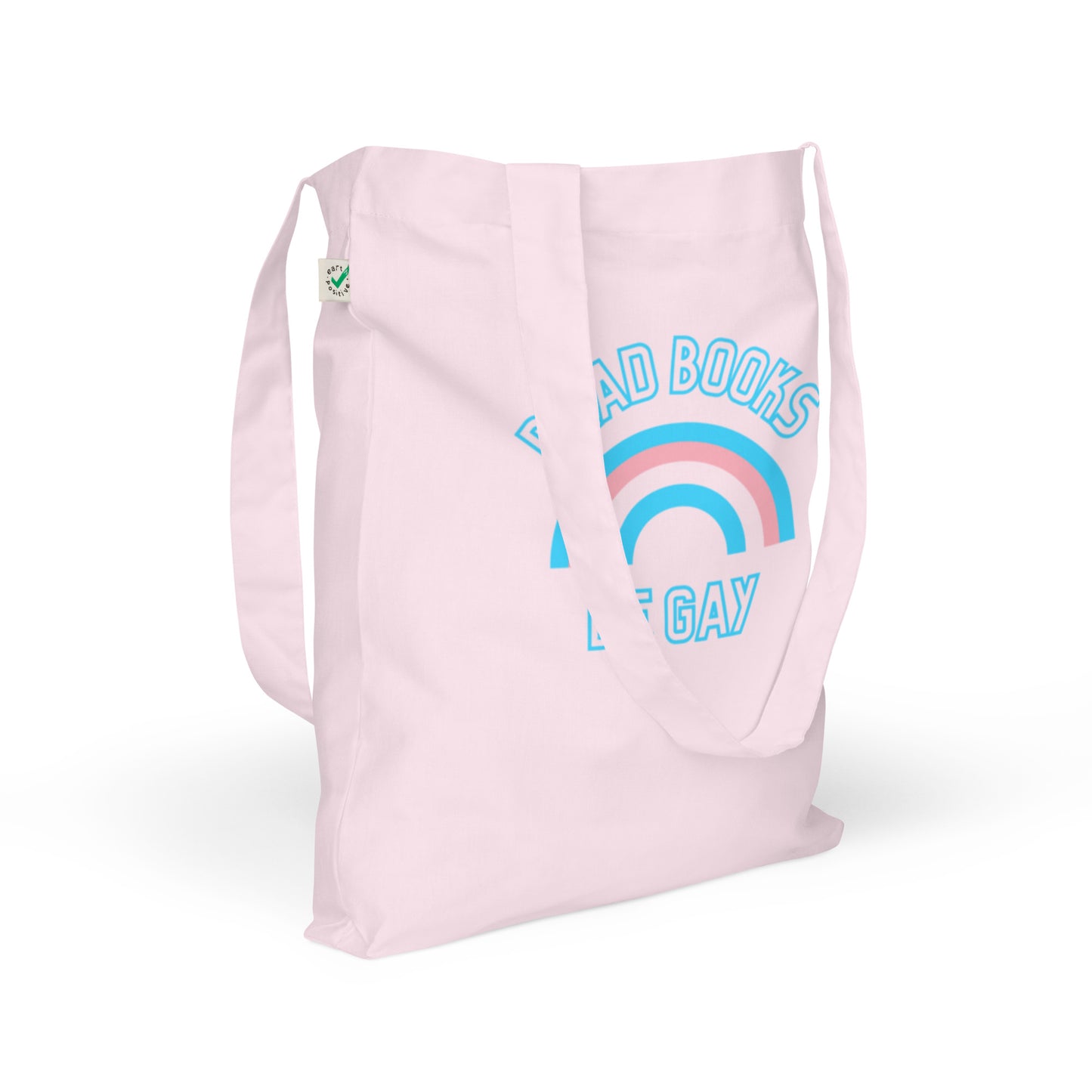 Read Books Be Gay (Transgender Colors) Organic Fashion Tote Bag