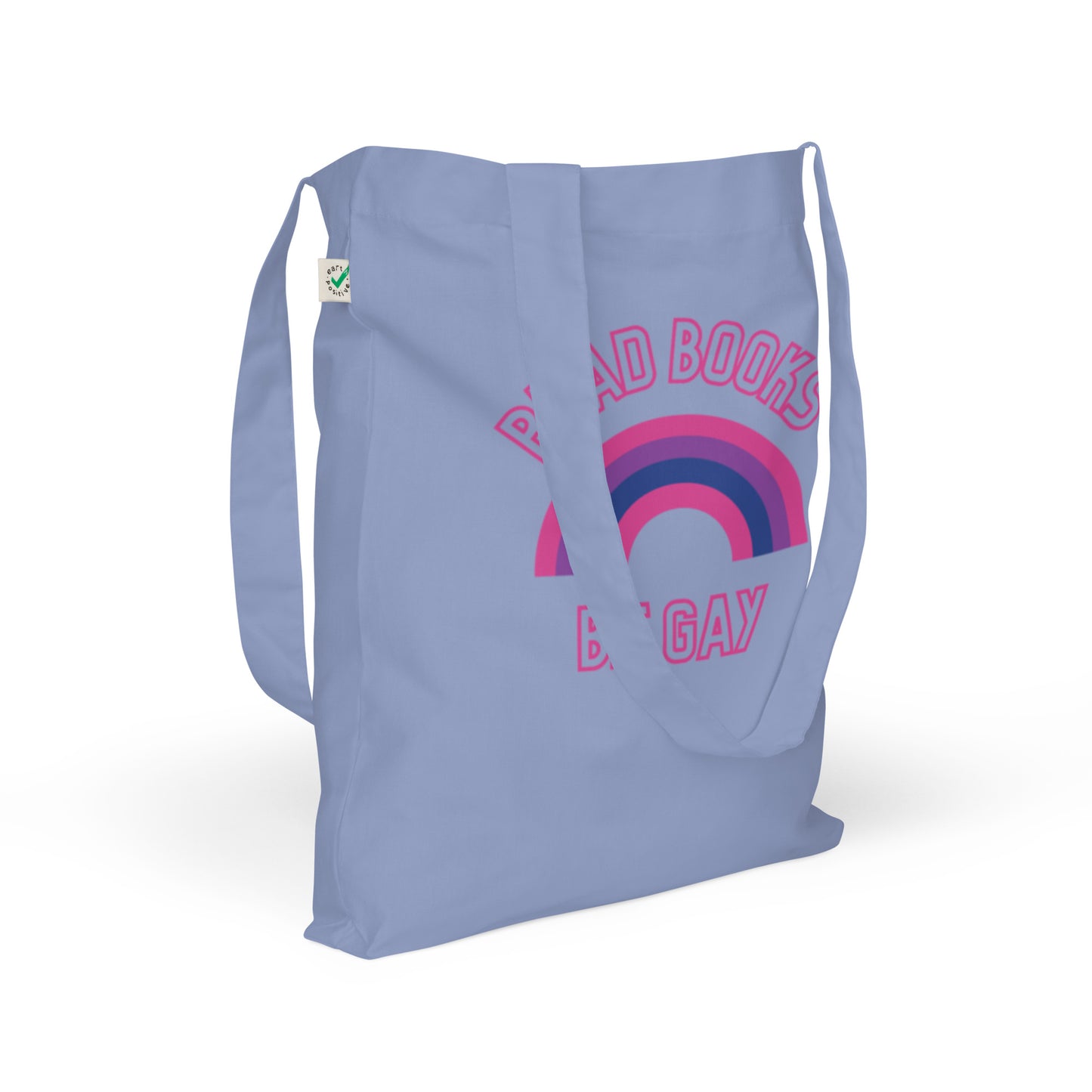 Read Books Be Gay (Bisexual Colors) Organic Fashion Tote Bag