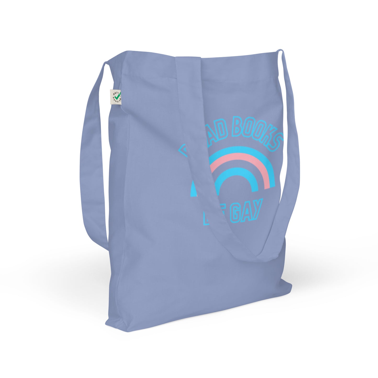 Read Books Be Gay (Transgender Colors) Organic Fashion Tote Bag
