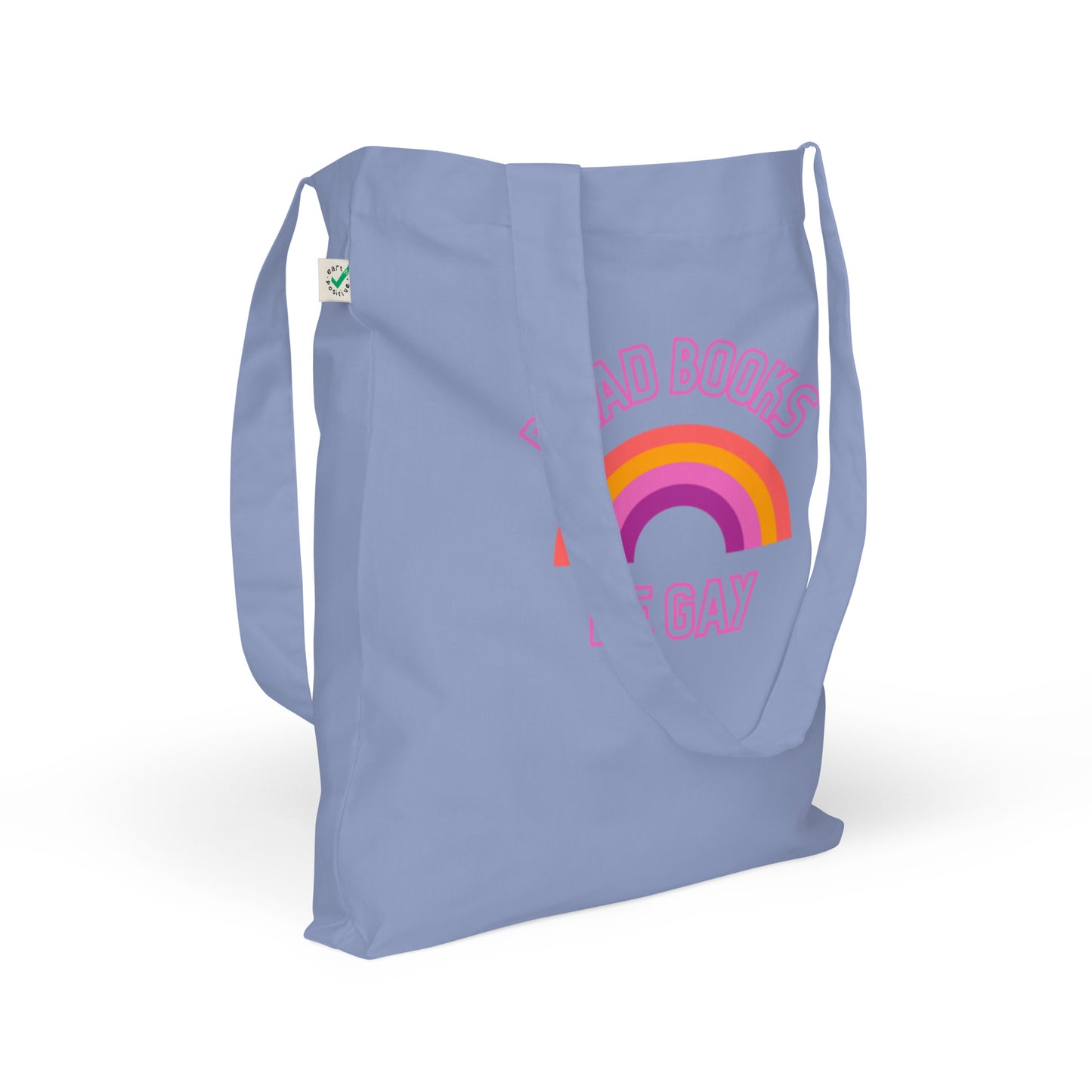 Read Books Be Gay (Lesbian Colors) Organic Fashion Tote Bag