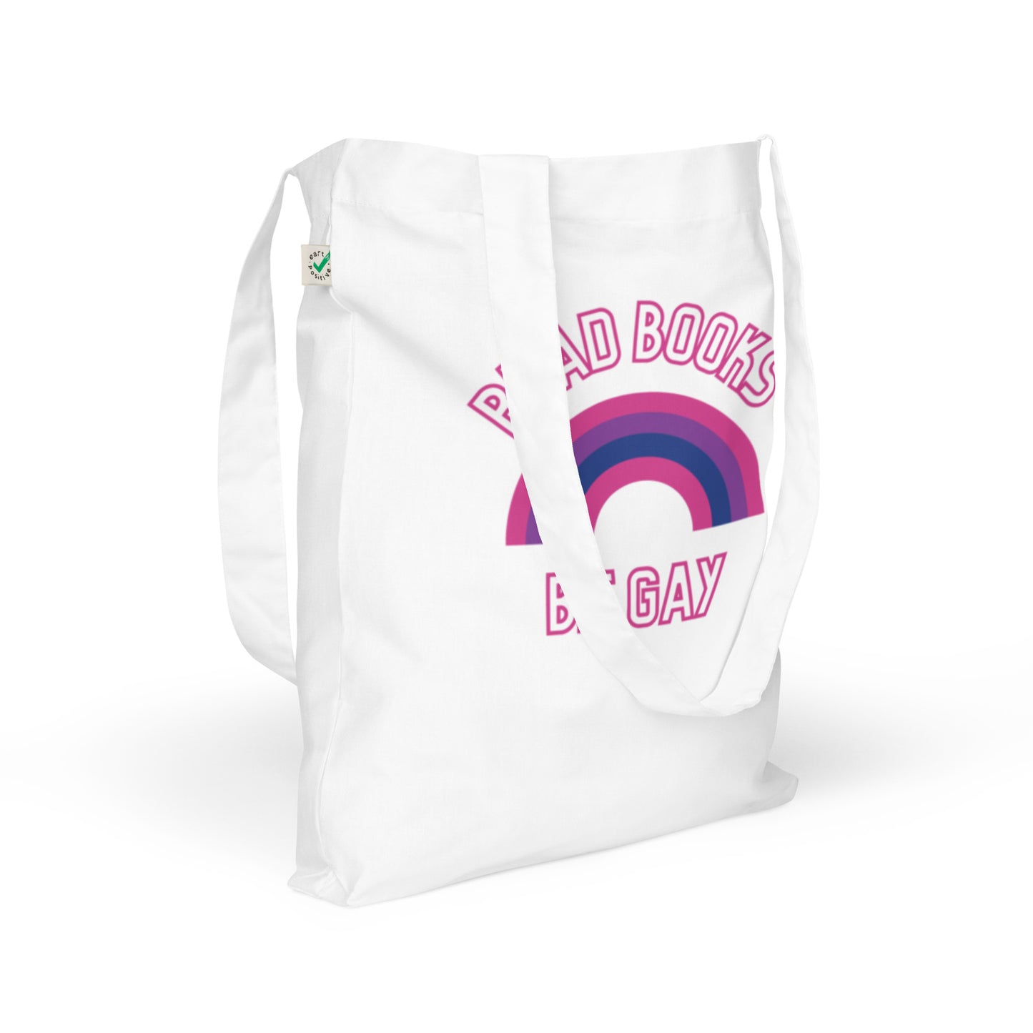 Read Books Be Gay (Bisexual Colors) Organic Fashion Tote Bag