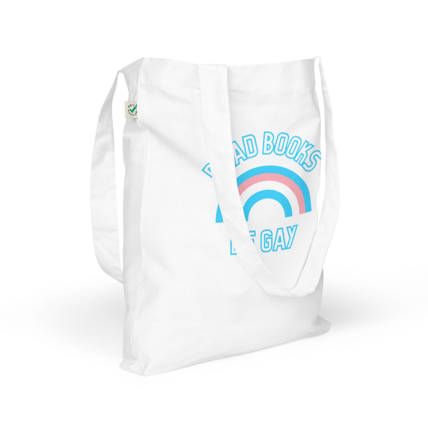 Read Books Be Gay (Transgender Colors) Organic Fashion Tote Bag