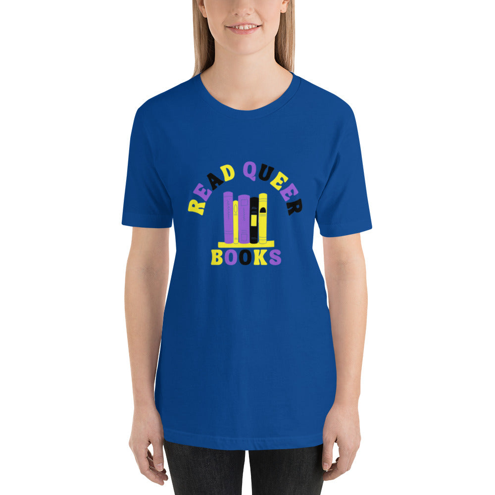 Read Queer Books Unisex T-Shirt (Nonbinary Colors)
