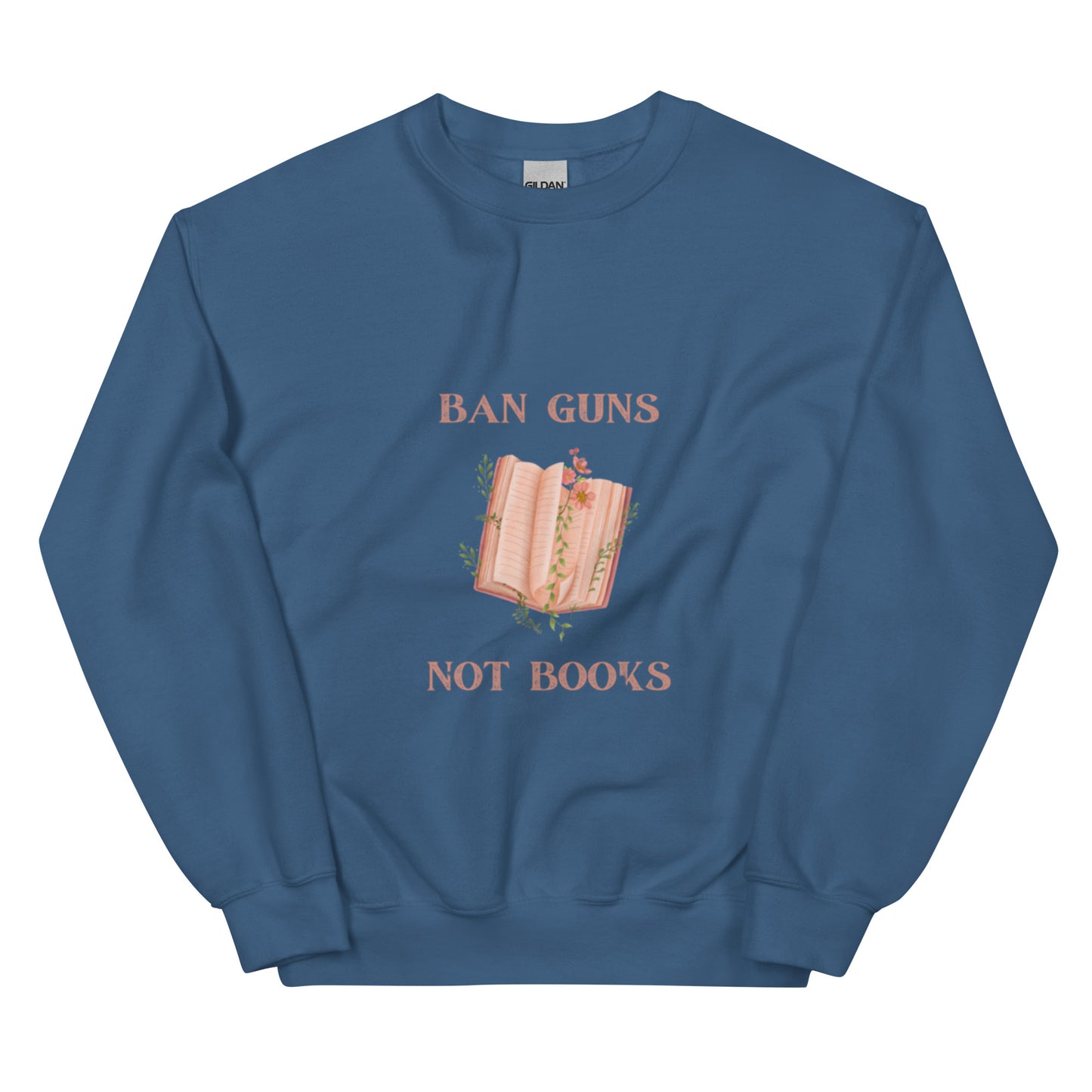 Ban Guns Not Books Unisex Sweatshirt - The Spinster Librarian Shop