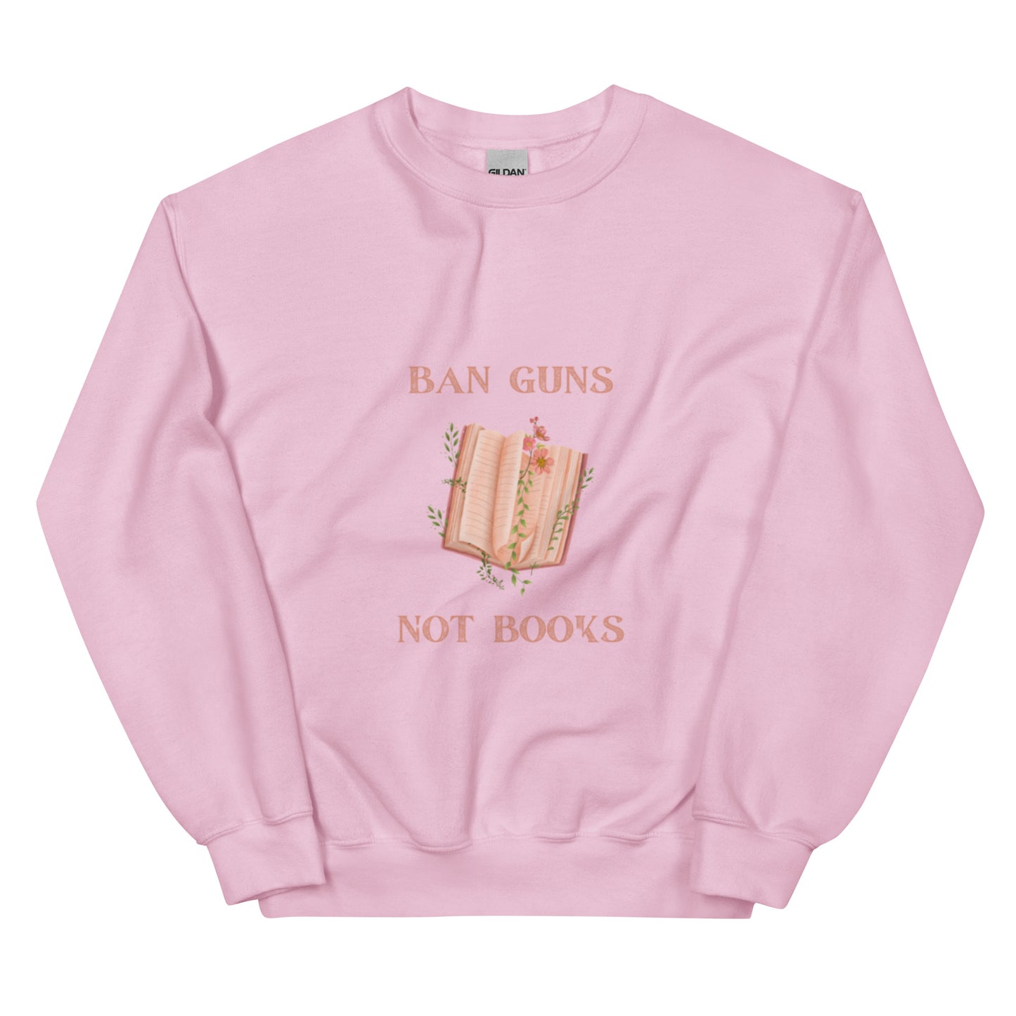 Ban Guns Not Books Unisex Sweatshirt - The Spinster Librarian Shop