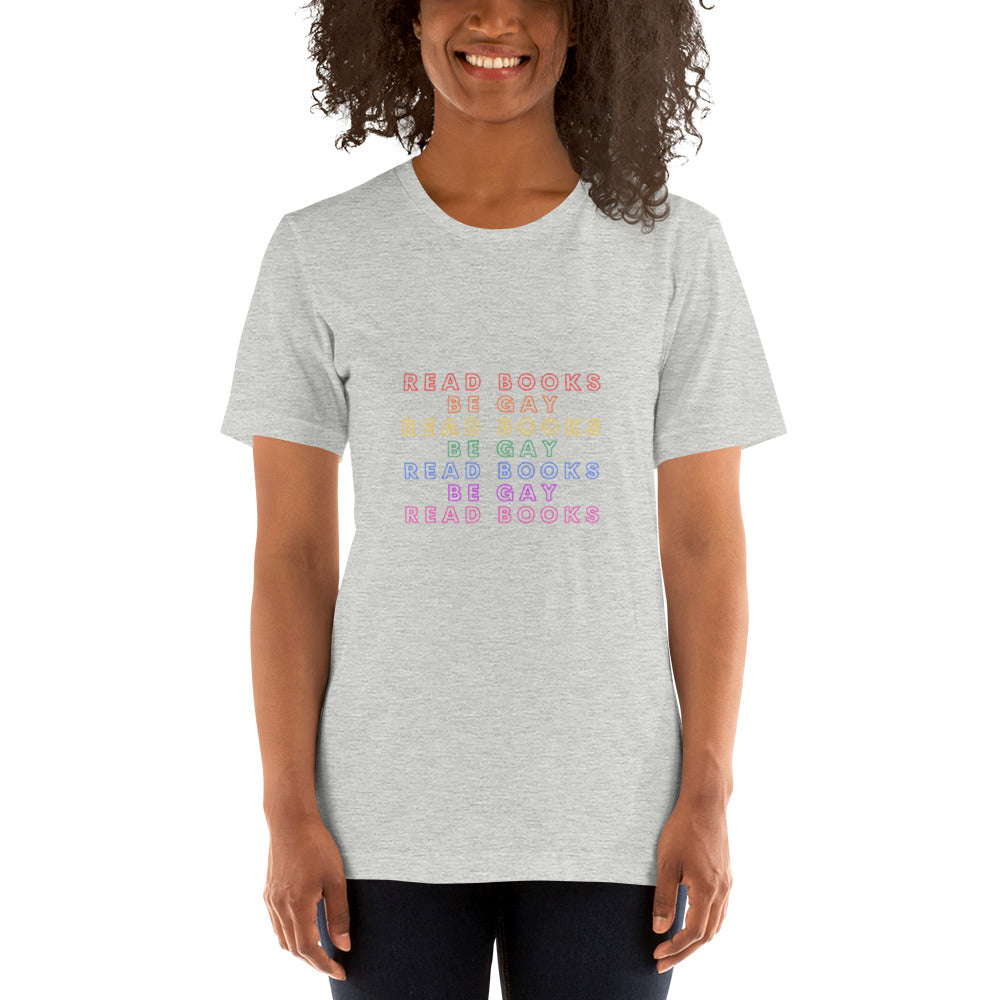 Read Books Be Gay Unisex T-Shirt