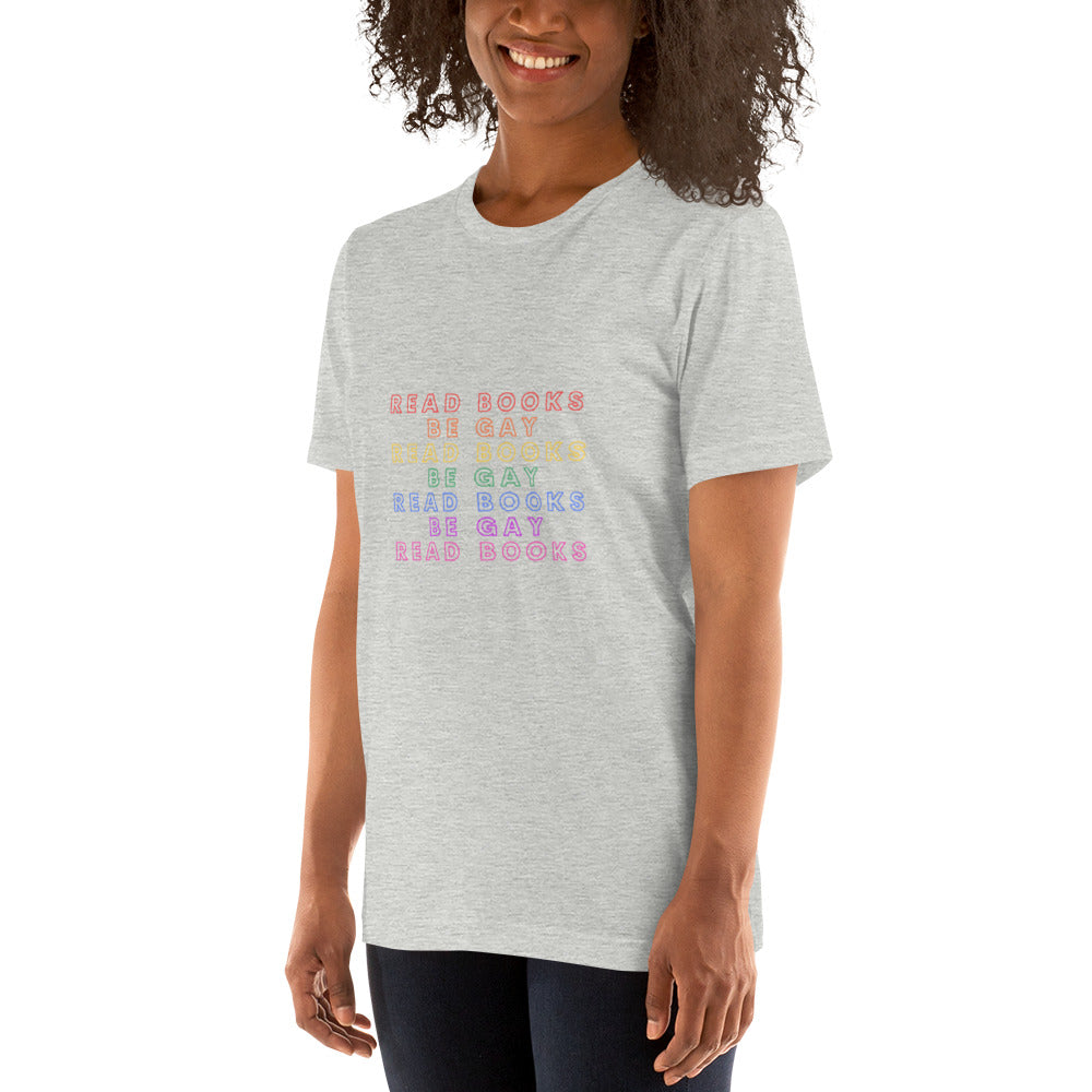 Read Books Be Gay Unisex T-Shirt