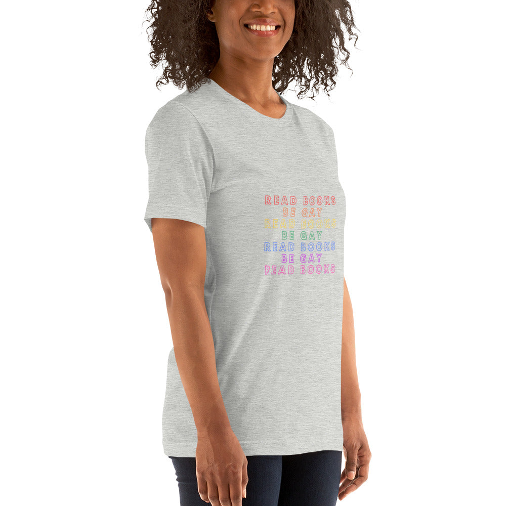 Read Books Be Gay Unisex T-Shirt