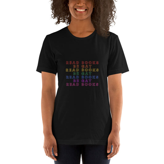 Read Books Be Gay Unisex T-Shirt