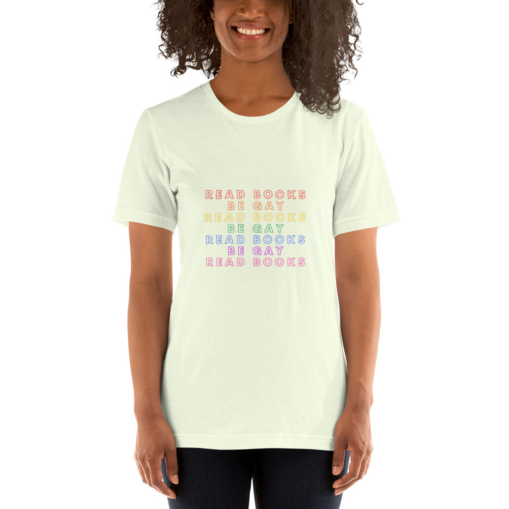 Read Books Be Gay Unisex T-Shirt