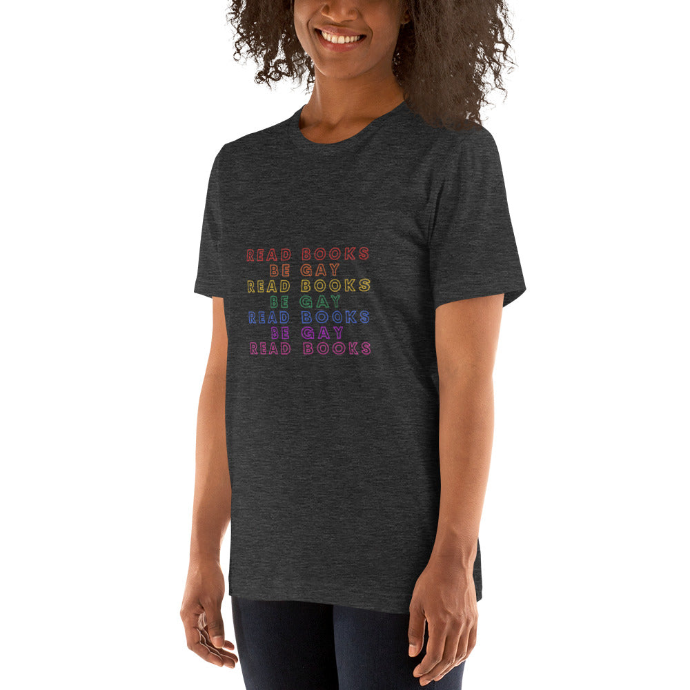 Read Books Be Gay Unisex T-Shirt