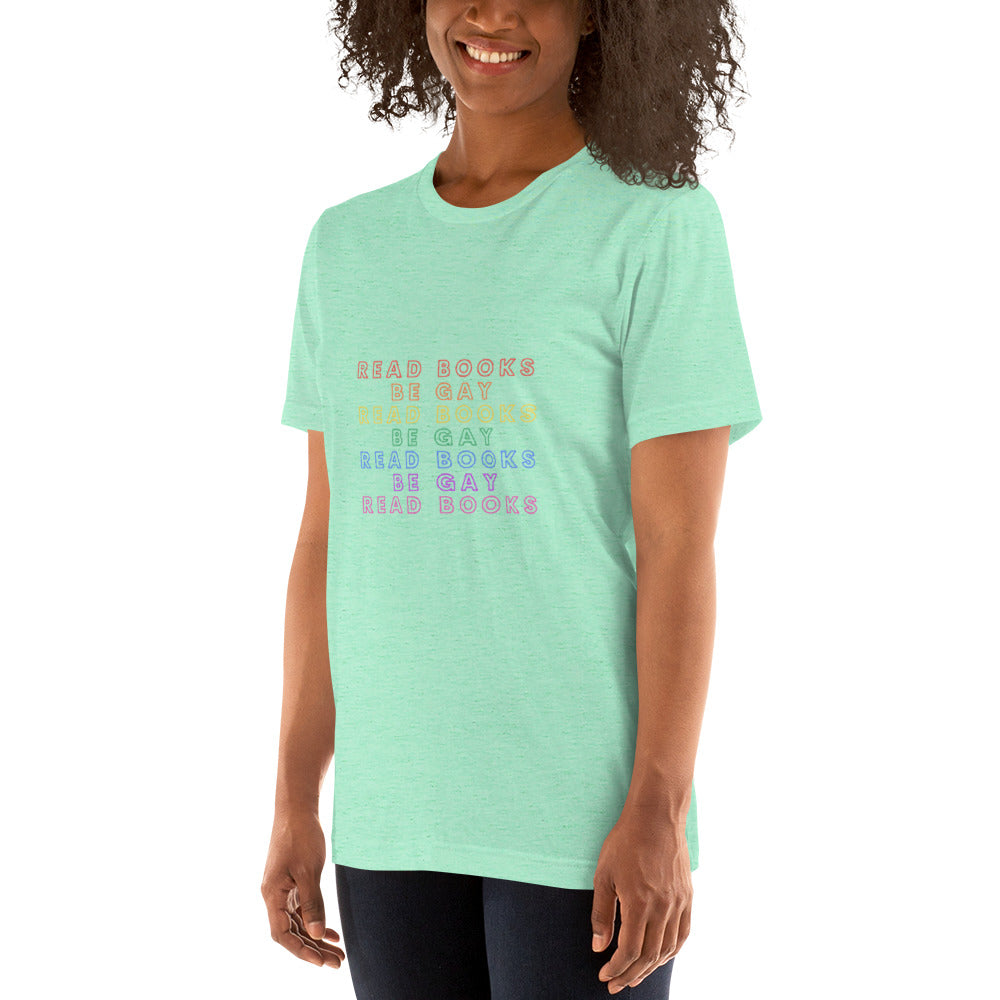 Read Books Be Gay Unisex T-Shirt