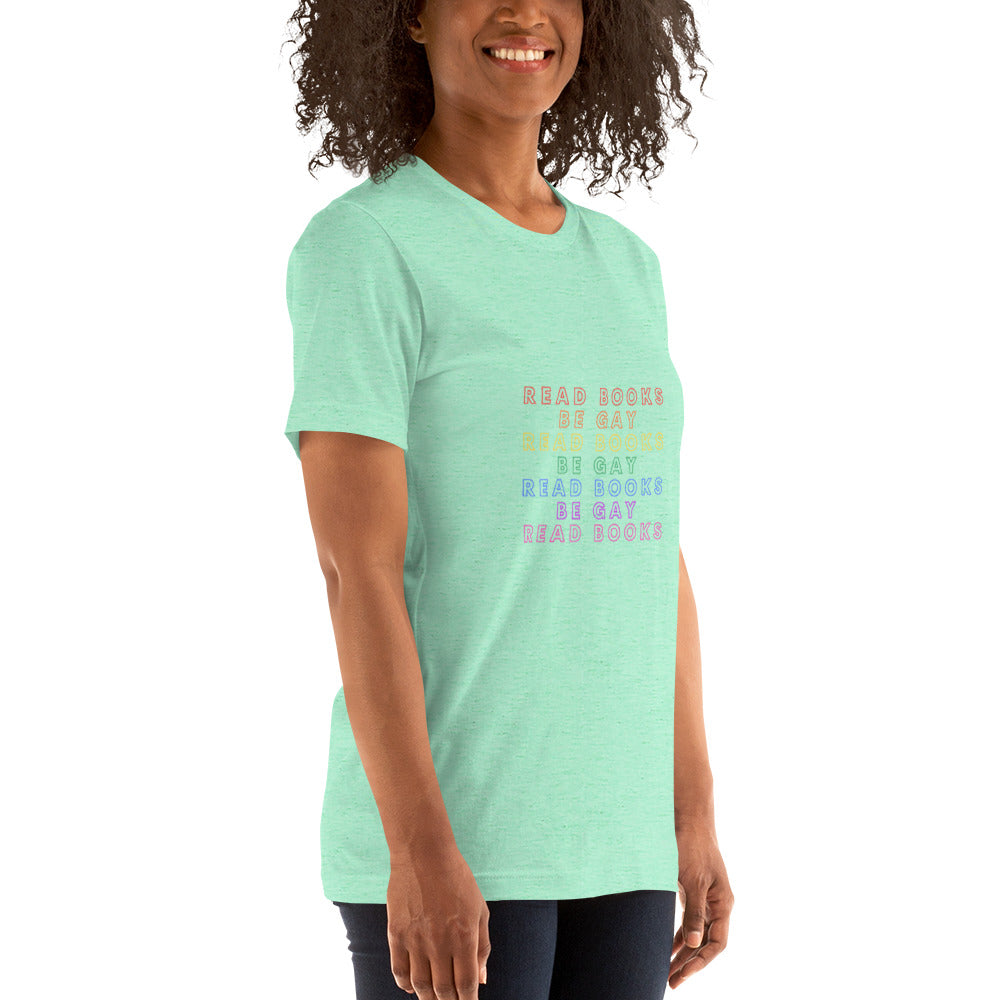 Read Books Be Gay Unisex T-Shirt