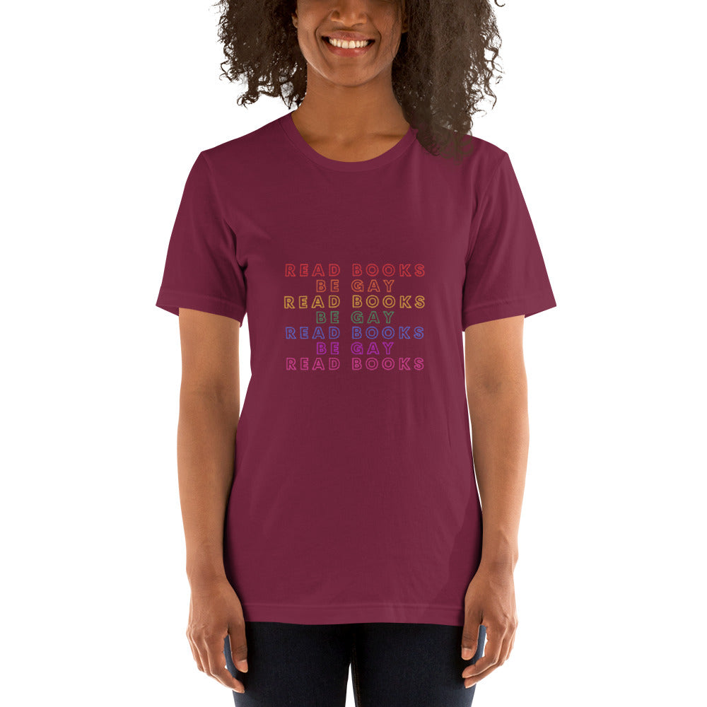 Read Books Be Gay Unisex T-Shirt