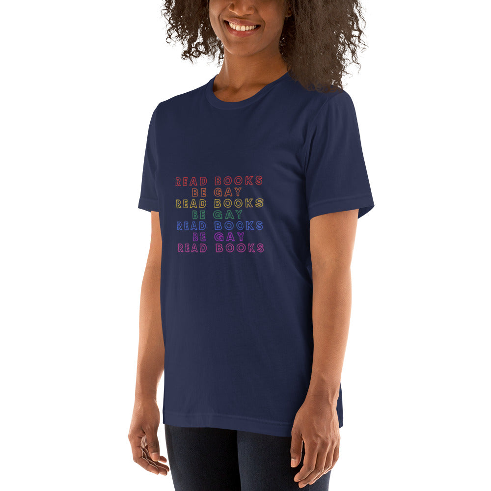 Read Books Be Gay Unisex T-Shirt