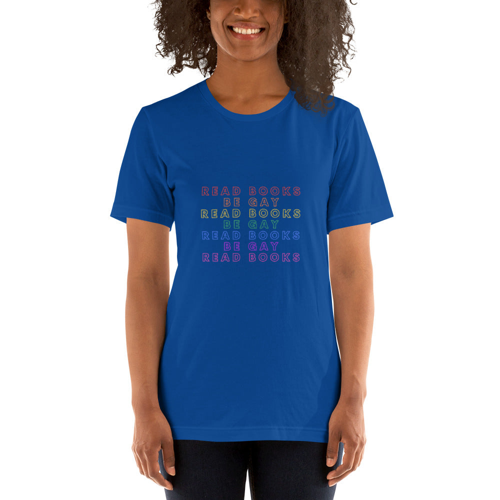 Read Books Be Gay Unisex T-Shirt