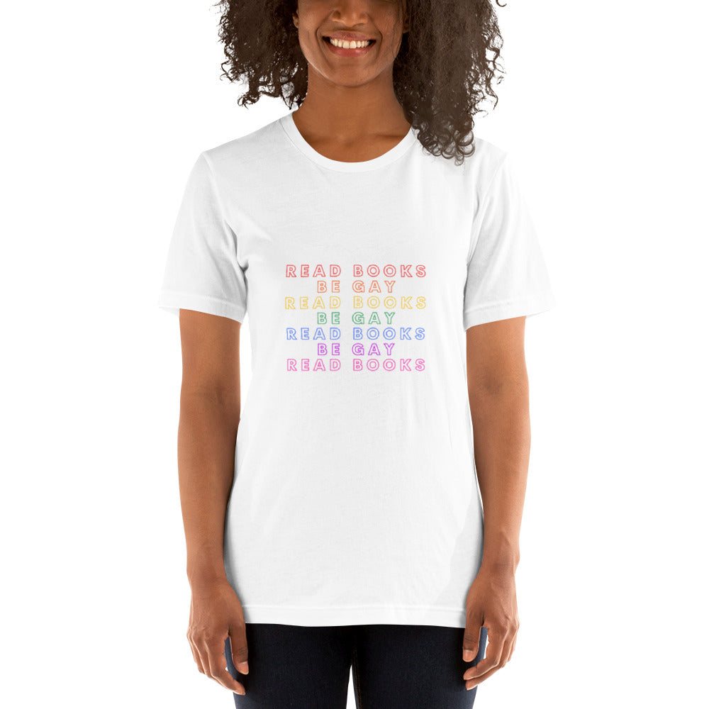 Read Books Be Gay Unisex T-Shirt