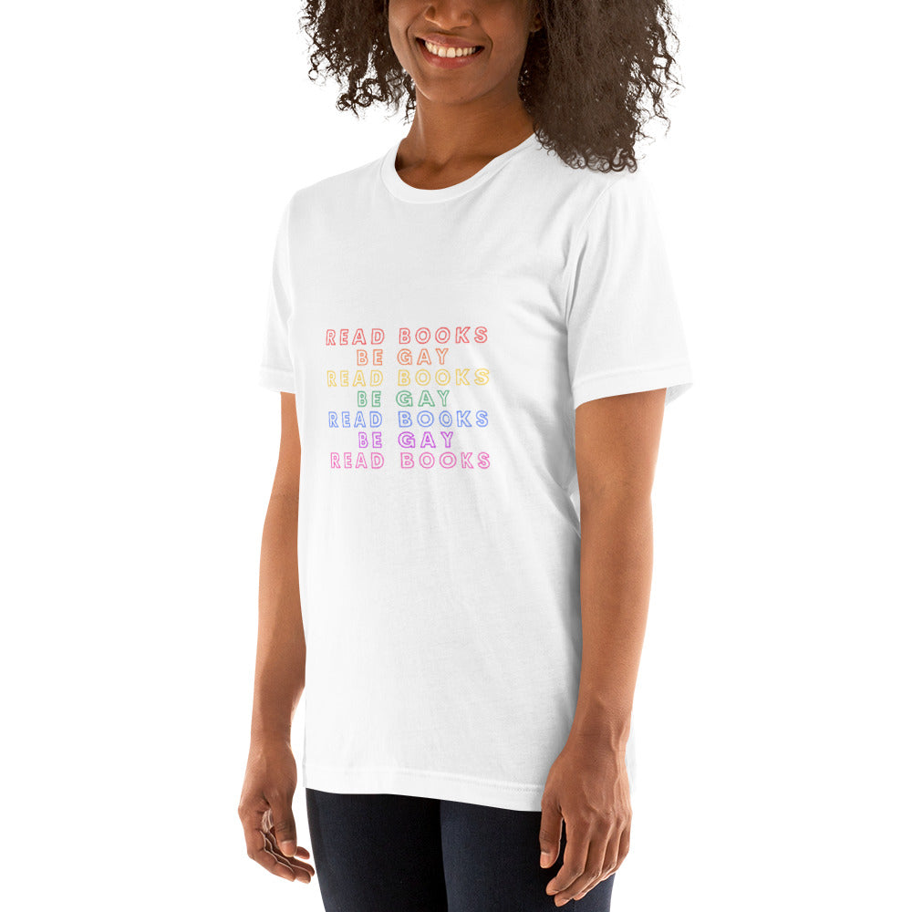 Read Books Be Gay Unisex T-Shirt