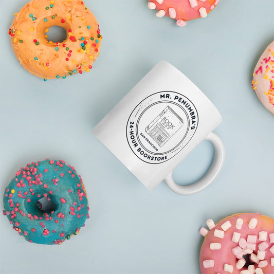 Mr. Penumbra's 24-Hour Bookstore White Glossy Mug