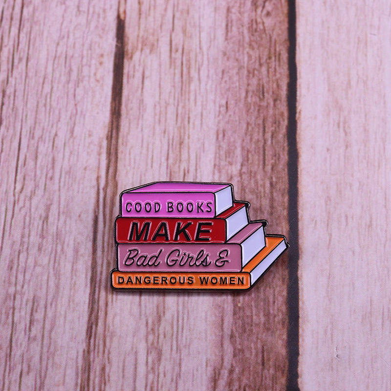 Good Books Make Bad Girls Pin - The Spinster Librarian Shop