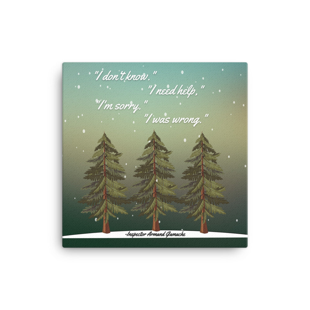 Inspector Gamache Three Pines Quote Canvas 12"x 12" - The Spinster Librarian Shop