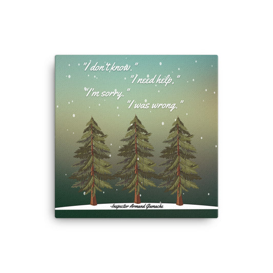 Inspector Gamache Three Pines Quote Canvas 12"x 12" - The Spinster Librarian Shop