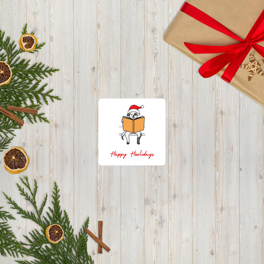 Happy Howlidays Sticker 3" x 3" - The Spinster Librarian Shop