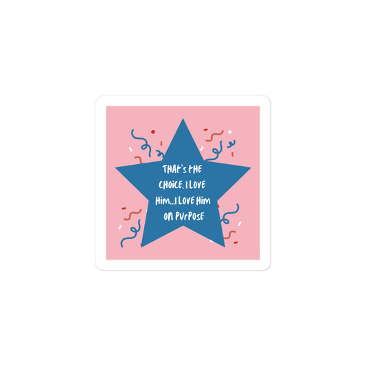 Red, White, and Royal Blue: Love Him on Purpose Sticker 3"x3" - The Spinster Librarian Shop