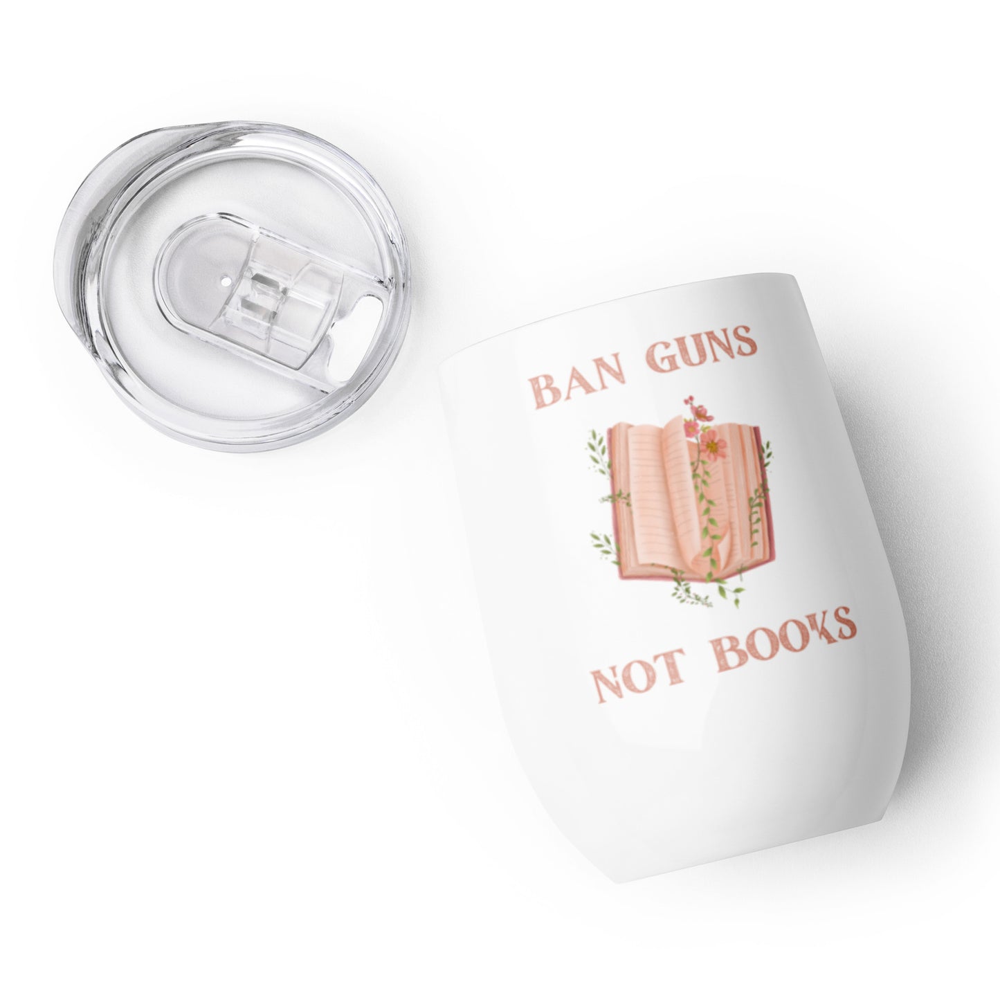 Ban Guns Not Books Wine tumbler - The Spinster Librarian Shop